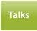 Talks