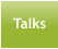Talks
