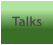 Talks